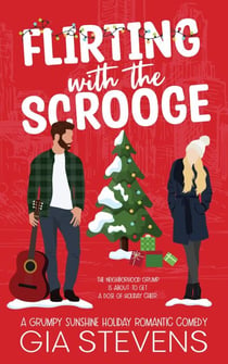 Flirting with the Scrooge: A Grumpy Sunshine Holiday Romantic Comedy - Harbor Highlands, #5