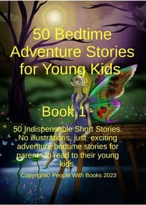 50 Bedtime Adventure Stories for Young Kids  Book 1