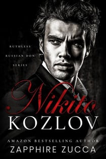 Nikito Kozlov - Ruthless Russian Don Series BWWM, #1