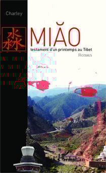 MIAO - testament d'un printemps au Tibet - Roman