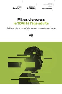 Mieux vivre avec le TDAH à l'âge adulte - Guide pratique pour s'adapter en toutes circonstances