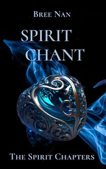 Spirit Chant - The Spirit Chapters, #2