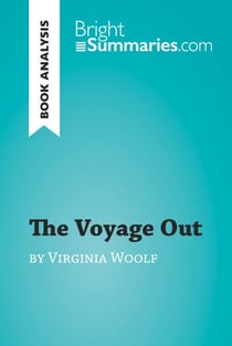 The Voyage Out by Virginia Woolf (Book Analysis) - Detailed Summary, Analysis and Reading Guide