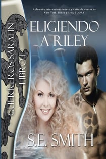 Eligiendo a Riley - Guerreros Sarafin, #1
