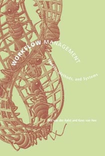 Workflow Management - Models, Methods, and Systems