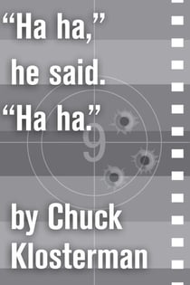 "Ha ha," he said. "Ha ha." - An Essay from Eating the Dinosaur