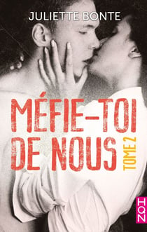 Méfie-toi de nous - Tome 2 - la nouvelle série New Adult par l'auteur de "Les vrais amis ne s'embrassent pas sous la neige"