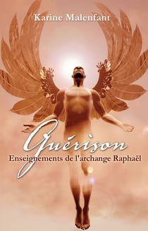 Guérison - Enseignement de l archange Raphael