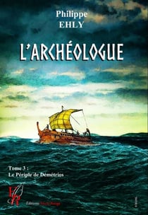 L'Archéologue - Tome 3 - Le périple de Démétrios