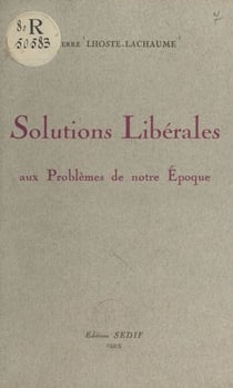 Solutions libérales aux problèmes de notre époque - Conférence donnée à Paris le 24 juin 1947