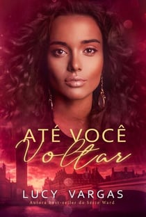 Até Você Voltar - Ward, #6