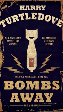 Bombs Away - The Hot War