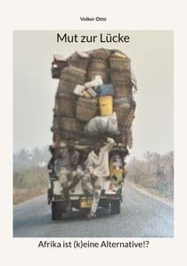 Mut zur Lücke - Afrika ist (k)eine Alternative!?