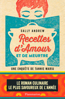 Recettes d'amour et de meurtre. Une enquête de Tannie Maria