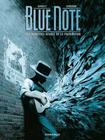 Blue note - Tome 2 - les dernières heures de la Prohibition