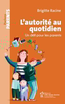 L'autorité au quotidien - Un défi pour les parents