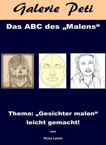 Das abc des Malens - Gesichter malen leicht gemacht