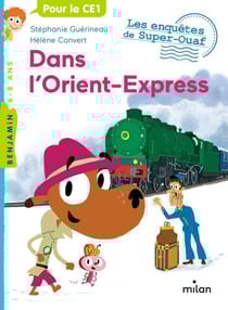 Les enquêtes de Super-Ouaf, Tome 00 - Dans l'Orient-Express