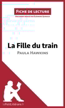 La Fille du train de Paula Hawkins (Fiche de lecture) - Analyse complète et résumé détaillé de l'oeuvre