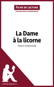 La Dame à la licorne de Tracy Chevalier (Fiche de lecture) - Analyse complète et résumé détaillé de l'oeuvre