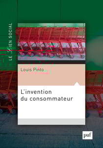 L'invention du consommateur - Sur la légitimité du marché