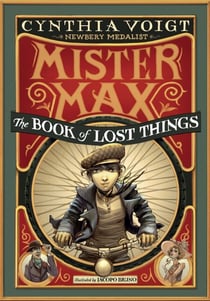 Mister Max: The Book of Lost Things - Mister Max 1