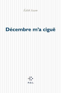 Décembre m'a ciguë