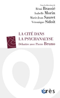 La Cité dans la psychanalyse - Débattre avec Pierre Bruno
