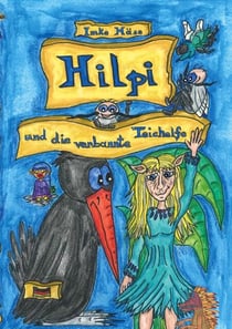 Hilpi und die verbannte Teichelfe - Band 6