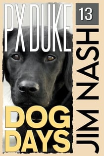 Dog Days - Jim Nash Adventures, #13