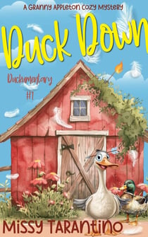 Duck Down - Granny Appleton Cozy Mysteries, #1