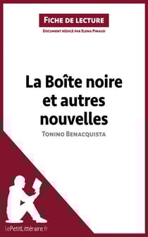La Boîte noire et autres nouvelles de Tonino Benacquista (Fiche de lecture) - Analyse complète et résumé détaillé de l'oeuvre