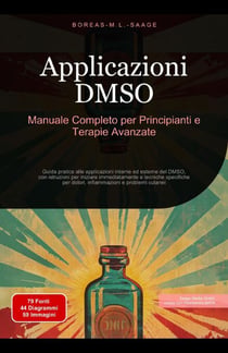 Applicazioni DMSO: Manuale Completo per Principianti e Terapie Avanzate