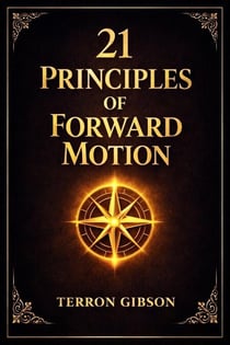21 Principles Of Forward Motion - The Gibson Principles, #1