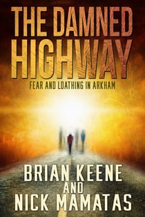 The Damned Highway: Fear and Loathing in Arkham