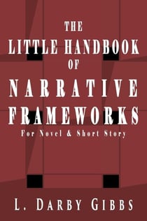The Little Handbook of Narrative Frameworks