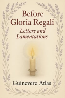 Before Gloria Regali: Letters and Lementations - The Blood and Hope Series, #1