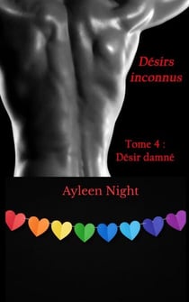 Désirs inconnus tome 4 : désir damné - Désirs inconnus, #4