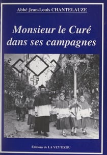 Monsieur le curé dans ses campagnes