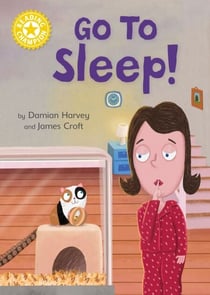 Go to Sleep! - Independent Reading Yellow 3
