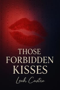 Those Forbidden Kisses - Those Kisses, #2