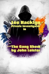 Lee Hacklyn Private Investigator in The Gang Show - Lee Hacklyn, #1
