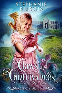 Claws and Contrivances - Regency Dragons, #2