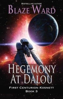 Hegemony at Dalou - First Centurion Kosnett, #3