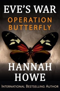 Operation Butterfly - Eve’s War, #11