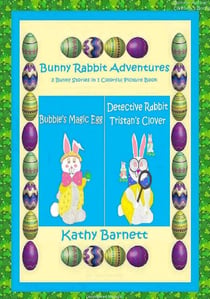 Bunny Rabbit Adventures 2 Bunny Stories in 1 Colorful Picture Book