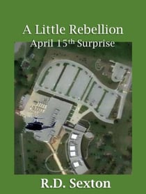 A Little Rebellion - April 15th Surprise