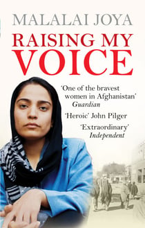 Raising my Voice - The extraordinary story of the Afghan woman who dares to speak out