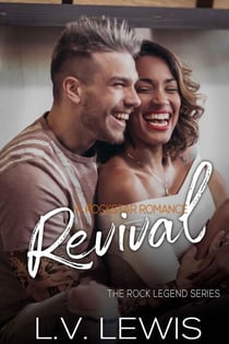 Revival: A Rockstar Romance - The Rock Legend Series, #3
