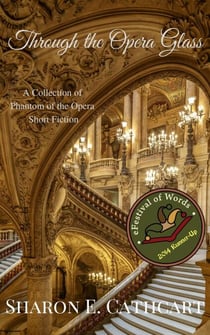 Through the Opera Glass - Seen Through the Phantom's Eyes, #2
